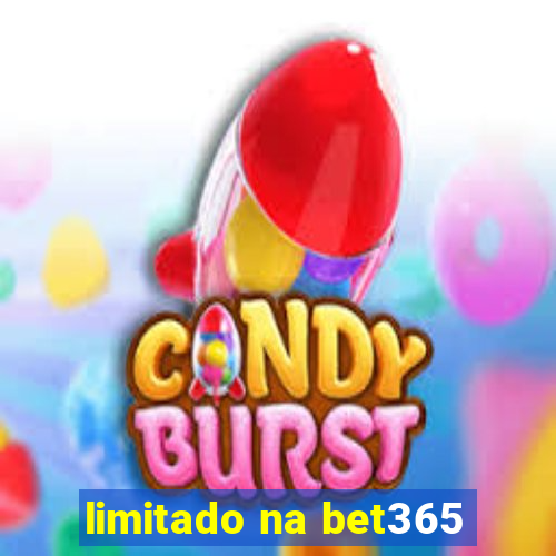 limitado na bet365